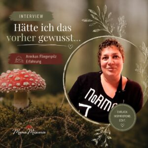 Fliegenpilz Erfahrungsbericht Annika