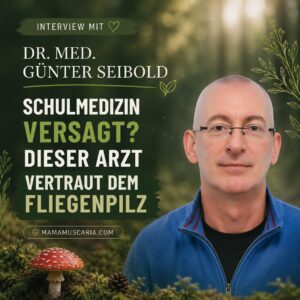 Il fungo velenoso nella medicina: intervista al dottor Seibold